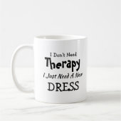 不要セラピーのみ新しいドレス誕生日クリスマス コーヒーマグカップ (左)