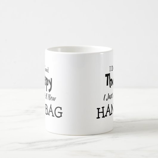 不要セラピーのみ新しいハンドバッグ誕生日クリスマス コーヒーマグカップ (中央)