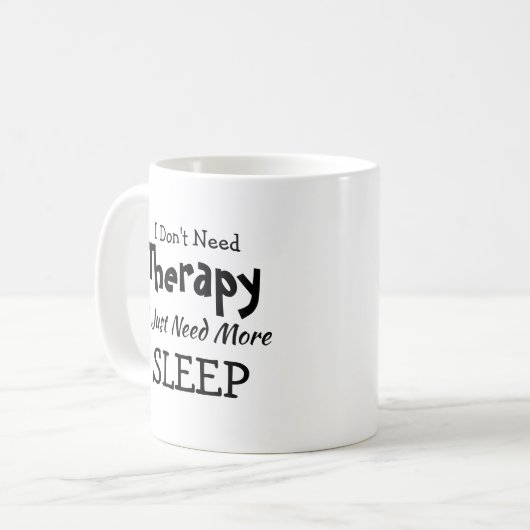 不要セラピーより多くのスリープ誕生日クリスマス コーヒーマグカップ (正面左)