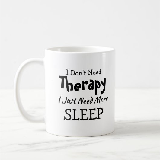 不要セラピーより多くのスリープ誕生日クリスマス コーヒーマグカップ (左)