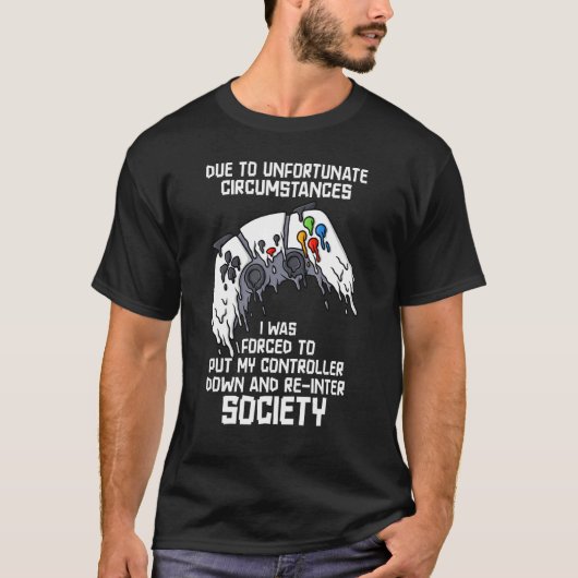 不運な状況のためにゲーマー6 Tシャツ (正面)