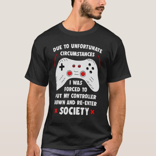 不運な状況ゲーマーのために Tシャツ (正面)