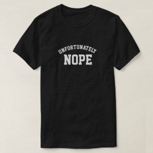 不運にもNOPE Tシャツ