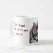 不運の日を過しましたか。 コーヒーマグカップ (正面左)