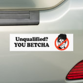 不適当。 Betcha. バンパーステッカー (車上)