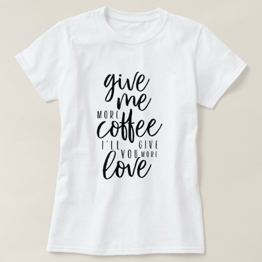 与えもっとのコーヒタイポグラフィ引用文 Tシャツ (デザイン正面)