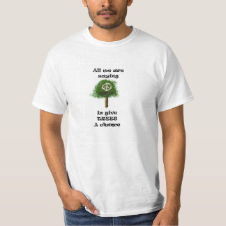 …与える木はチャンスをあることを私達が言っているすべて Tシャツ