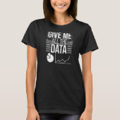 与え全Data Scientist Data Science Premiu Tシャツ (正面)