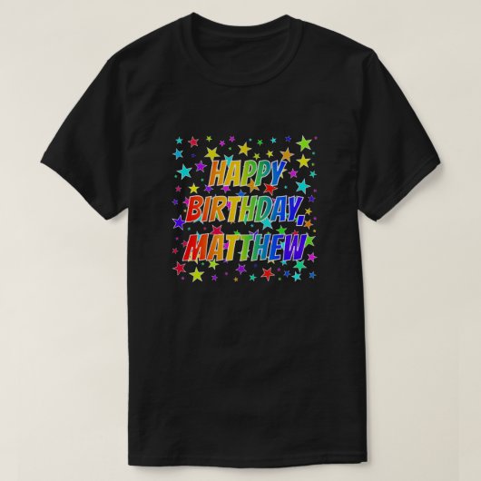 与え名前"MATTHEW"、おもしろい"ハッピーバースデー" Tシャツ (デザイン正面)