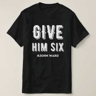 『与え彼の6人のジョン·ウォード』 Tシャツ