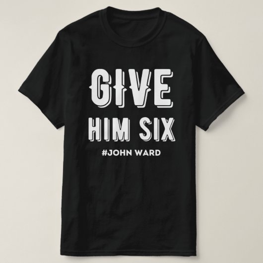 『与え彼の6人のジョン·ウォード』 Tシャツ (デザイン正面)