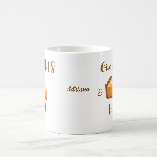 与え感謝してい食べパイ幸せな感謝祭タイポグラフィ コーヒーマグカップ (中央)