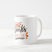 与え感謝してい食べパイ – 感謝祭の日 コーヒーマグカップ (正面右)