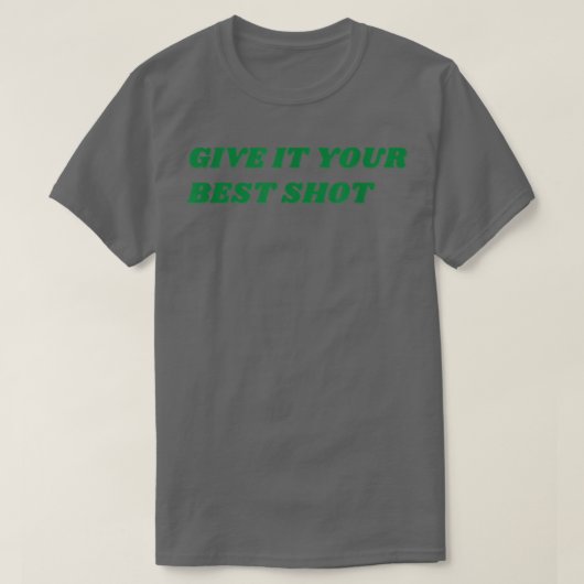 与え最高の弾の動機 Tシャツ (デザイン正面)