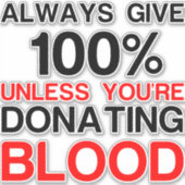 与え100%(あなたは献血) シール (正面)