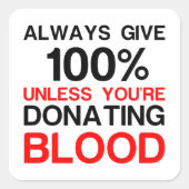 与え100%(あなたは献血) スクエアシール (正面)