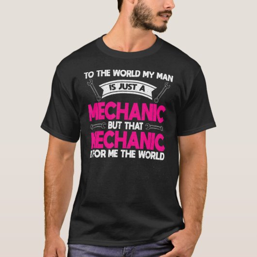世の中に向けて俺の男はただの整備士メカンだ Tシャツ (正面)