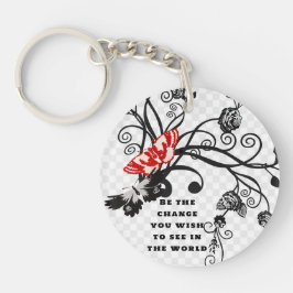 世の中に見たい変化になれ キーホルダー