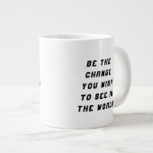 世の中に見たい変化になれ ジャンボコーヒーマグカップ (正面右)