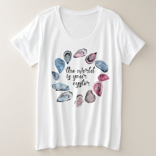 世の中は君の牡蠣だ プラスサイズTシャツ (デザイン正面)