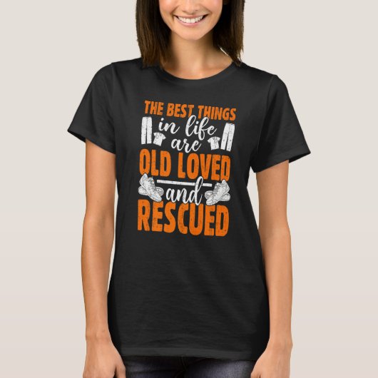 世の中最高のの物は古くから愛され救われている Tシャツ (正面)