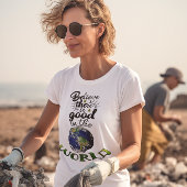 世信じ界に善ありインスパイア。 Tシャツ