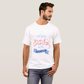 世最高の界の兄弟 Tシャツ (正面フル)