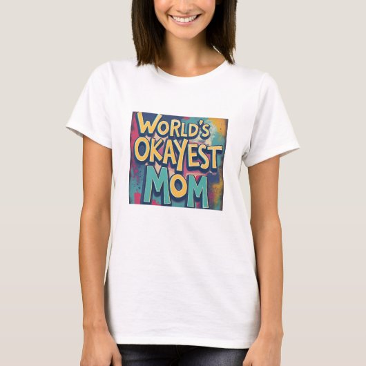 世界おもしろいで最も大きカラフルい母の日 Tシャツ (正面)