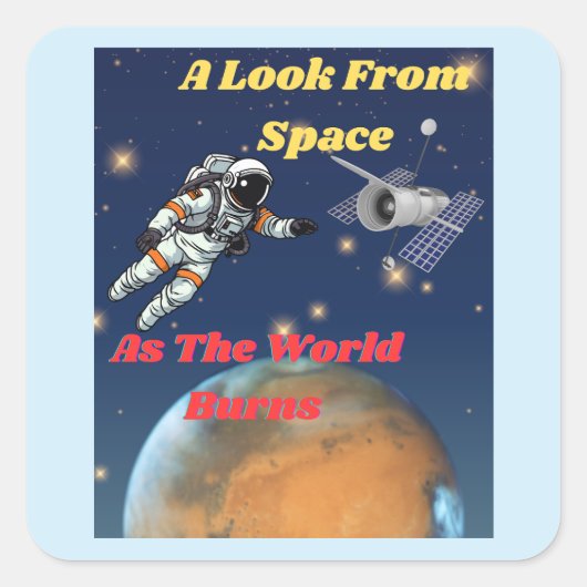 世界が燃え尽きる宇宙からの視線 スクエアシール (正面)
