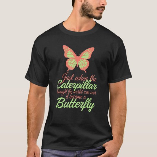 世界が終わったと思った芋虫が蝶になった Tシャツ (正面)
