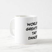 "世界すばらしいタップダンサー"のマグ コーヒーマグカップ (正面左)