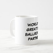 "世界すばらしい社交ダンスパートナー"のマグ コーヒーマグカップ (正面左)