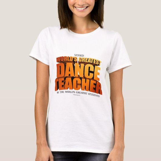世界ですばらしいダンスの先生 Tシャツ (正面)
