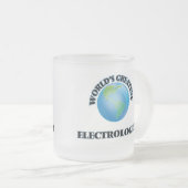 世界ですばらしいElectrologist フロストグラスマグカップ (正面右)