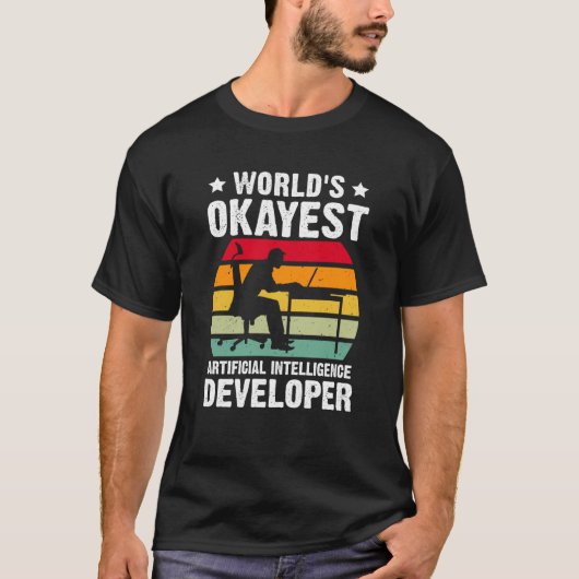 世界でまぁまぁの人工知能開発者 Tシャツ (正面)
