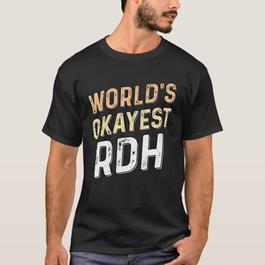 世界でまぁまぁのRDH - 歯科医師 歯科衛生士 Tシャツ (正面)