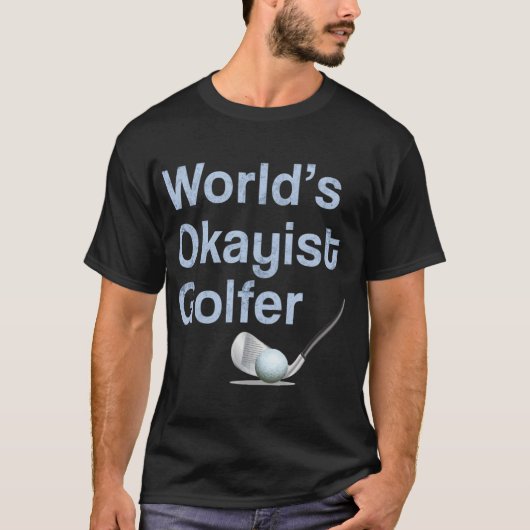世界でまあまあのゴルファー 男性 女性 ゴルフ ギフト Tシャツ (正面)