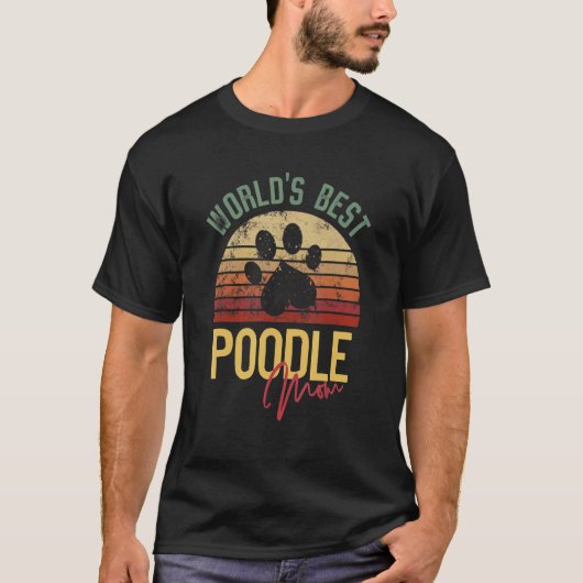 世界で一番すごいプードルのママ Tシャツ (正面)