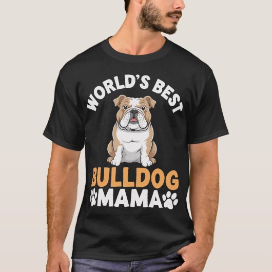 世界で一番のブルドッグママ Tシャツ (正面)