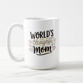 世界で一番まあまあなママ コーヒーマグカップ