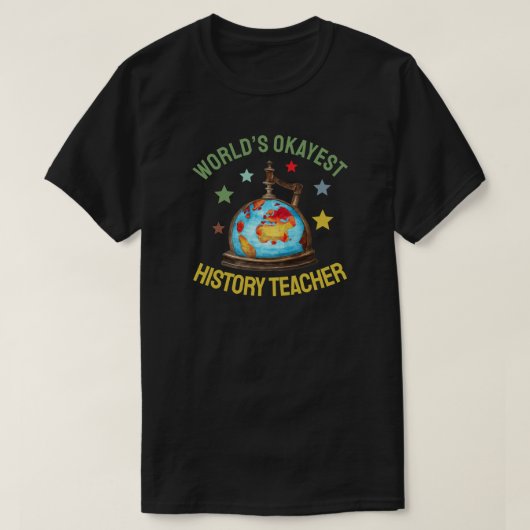 世界で一番まあまあな歴史教師 Tシャツ (デザイン正面)
