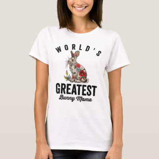 世界で一番偉大なウサギのママ Tシャツ