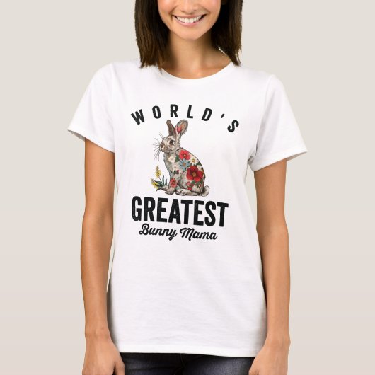 世界で一番偉大なウサギのママ Tシャツ (正面)