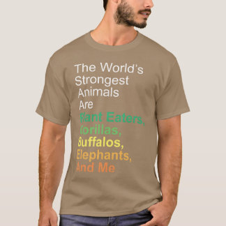 世界で一番強い動物は植物を食べるのが好き 面白い Tシャツ