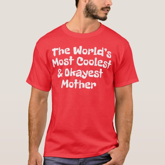 世界で最もクール大きな母親おもしろい Tシャツ (正面)