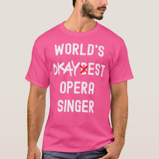世界で最も人気のあるオペラ歌手の皮肉おもしろい的 Tシャツ