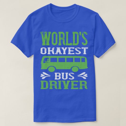 世界で最も人気のあるバスドライバーのユーモア Tシャツ (デザイン正面)