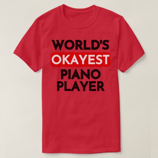 世界で最も人気のあるピアノ奏者 Tシャツ (デザイン正面)