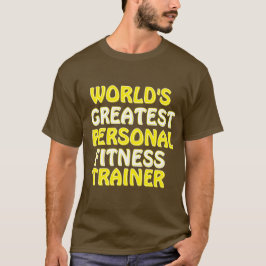 世界で最も偉大なパーソナルフィットネストレーナー Tシャツ