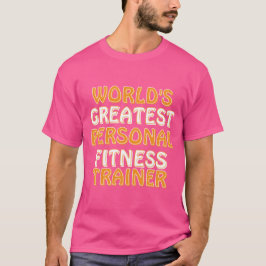 世界で最も偉大なパーソナルフィットネストレーナー Tシャツ